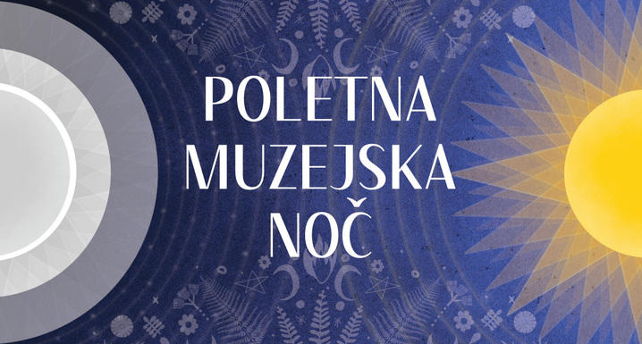 Poletna Muzejska Noč 2025